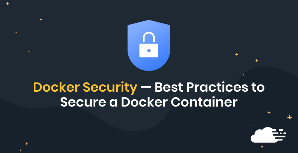 Docker Security Best Practices for Production: Complete Hardening Guide